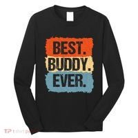Best Buddy Ever Long Sleeve Shirt thumb 0