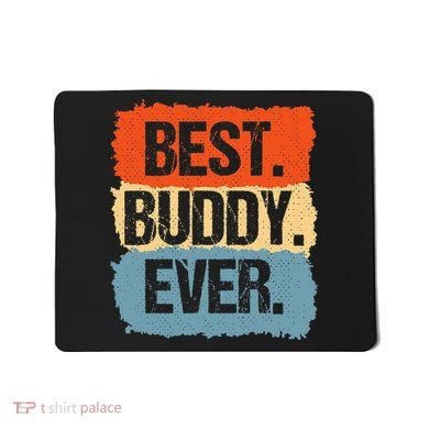 Best Buddy Ever Mousepad