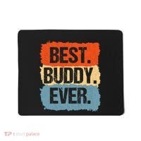 Best Buddy Ever Mousepad thumb 0