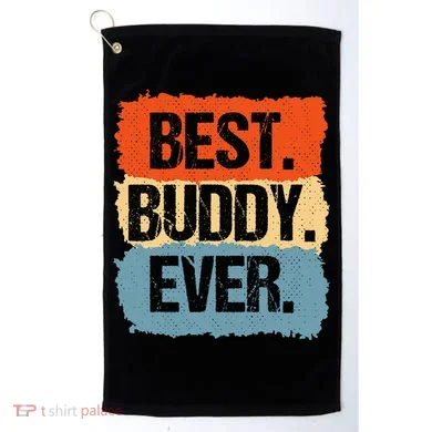 Best Buddy Ever Golf Towel