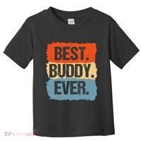 Best Buddy Ever Toddler T-Shirt thumb 0