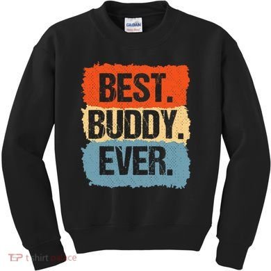 Best Buddy Ever Kids Sweatshirt