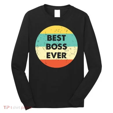 Best Boss Ever Long Sleeve Shirt
