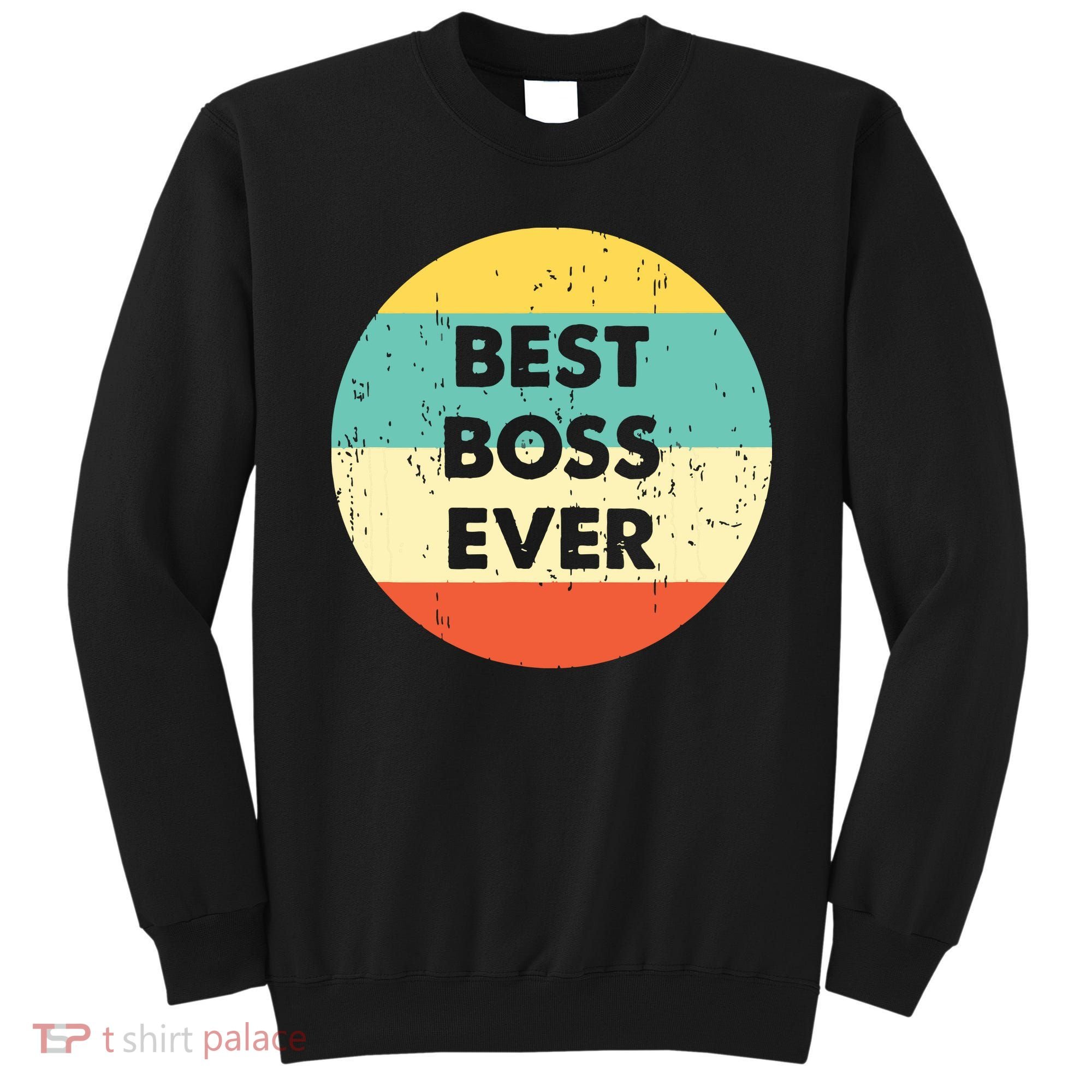 Best Boss Ever Sweatshirt