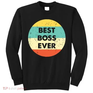 Best Boss Ever Sweatshirt