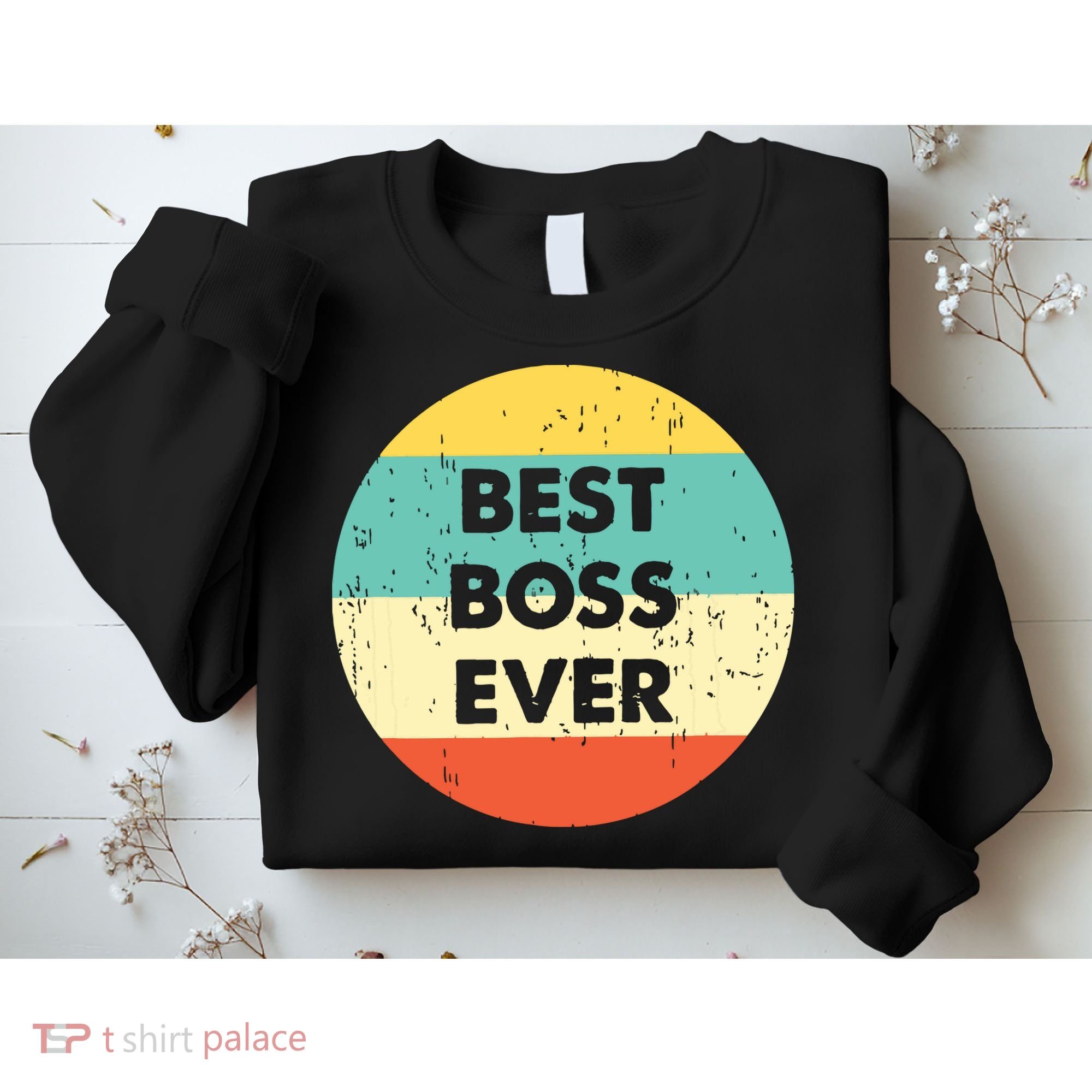 Best Boss Ever Sweatshirt