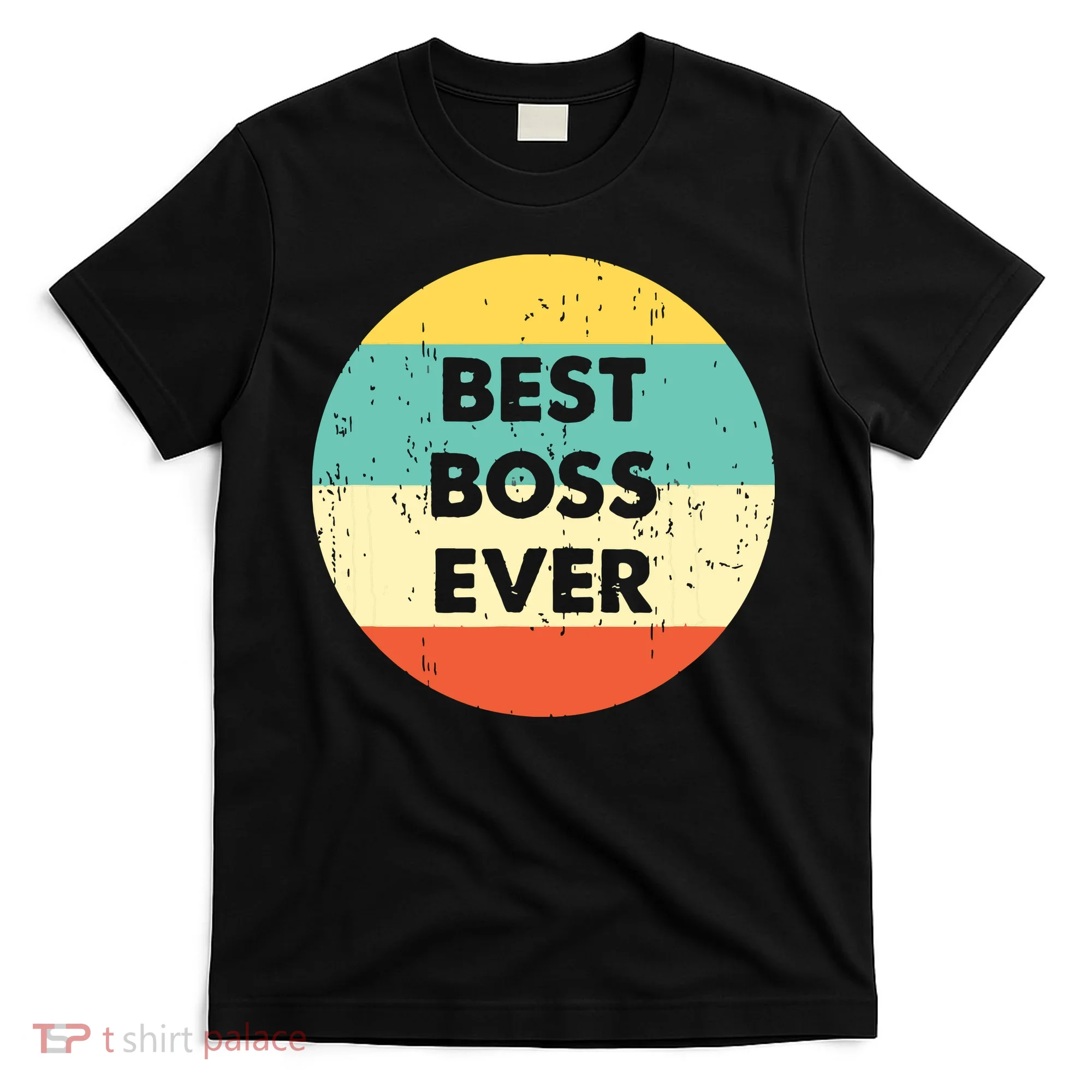 Best Boss Ever T-Shirt
