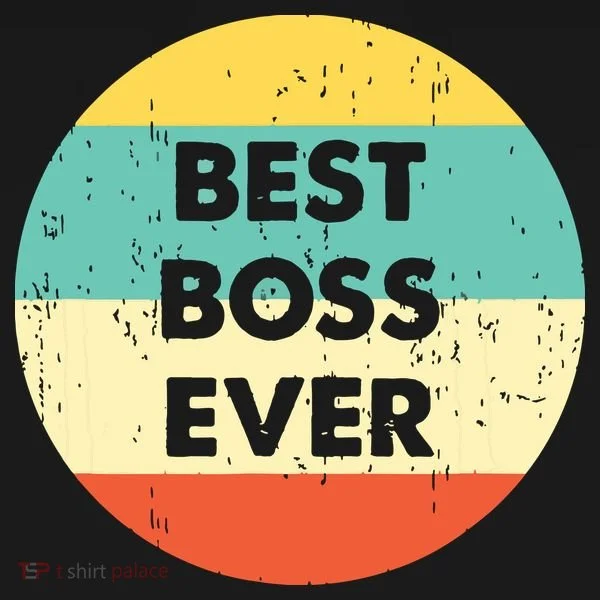 Best Boss Ever T-Shirt