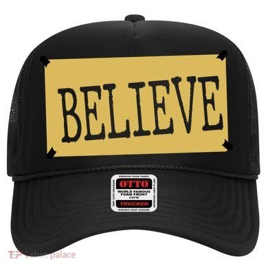 Believe Hat