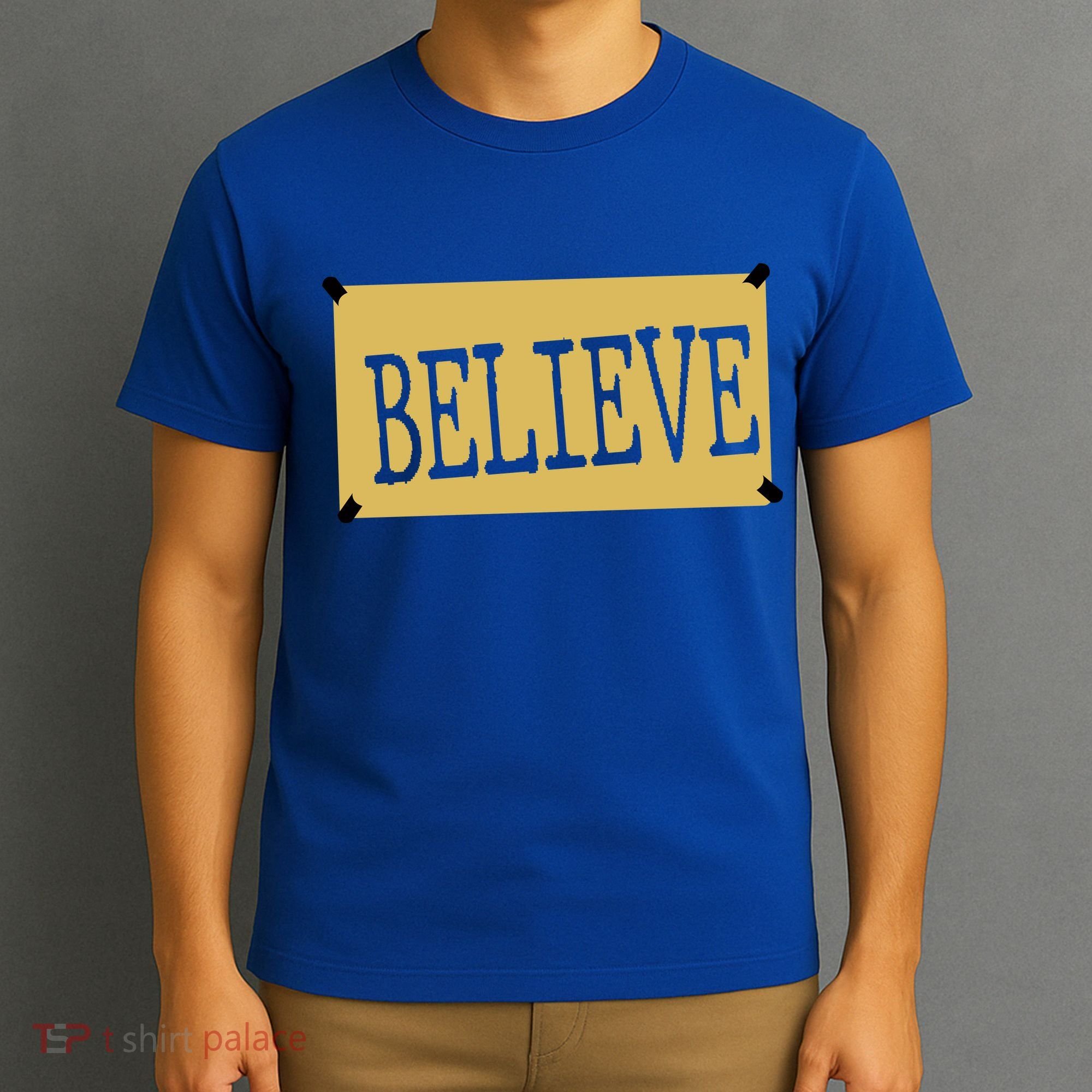Believe T-Shirt