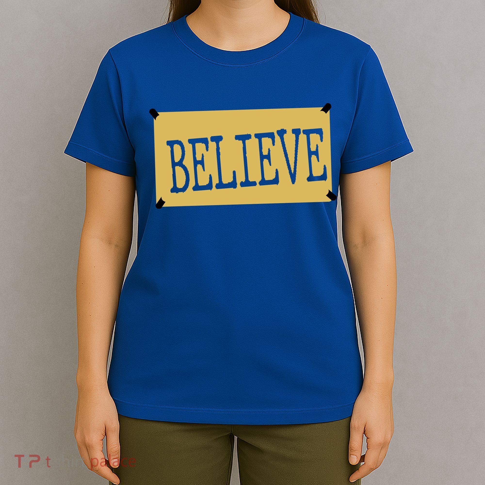 Believe T-Shirt