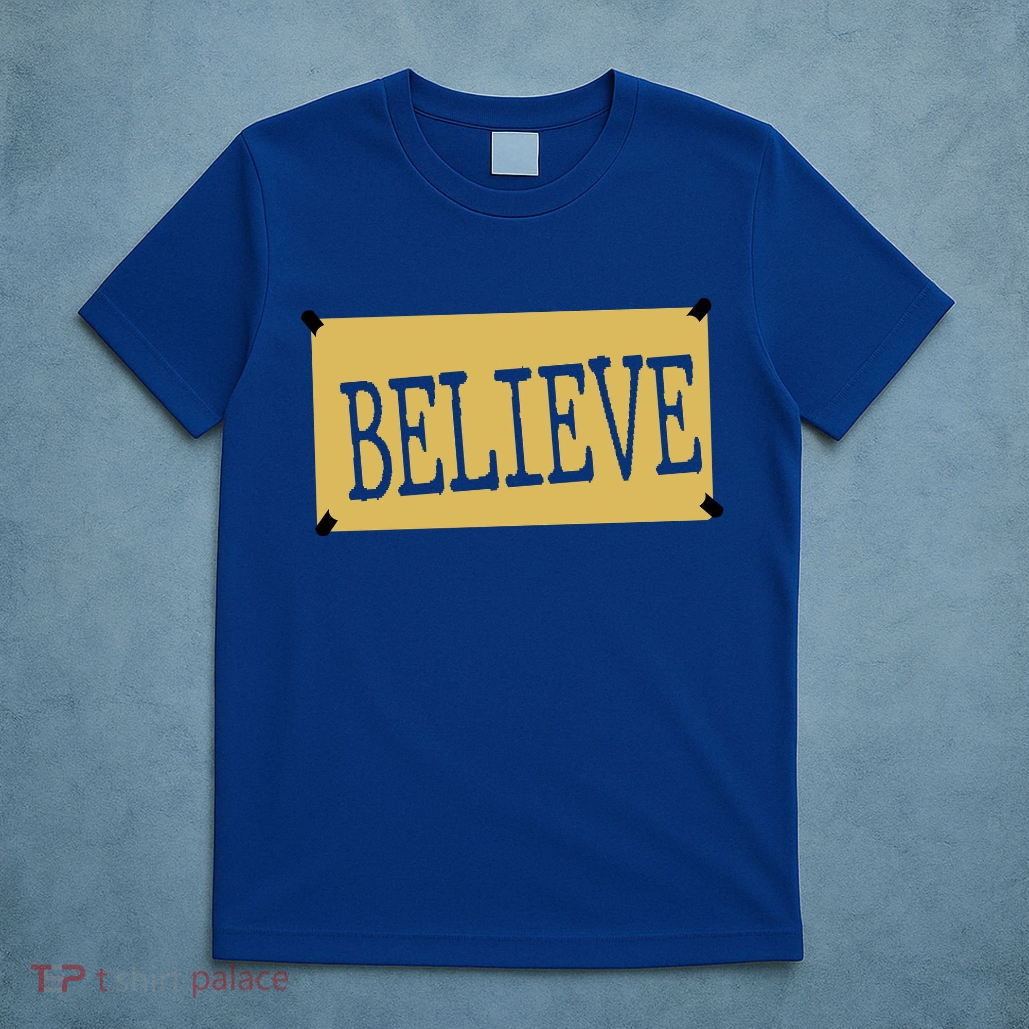 Believe T-Shirt