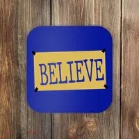 Believe Coaster thumb 0