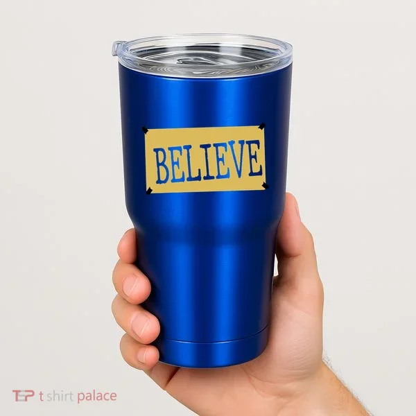 Believe Tumbler
