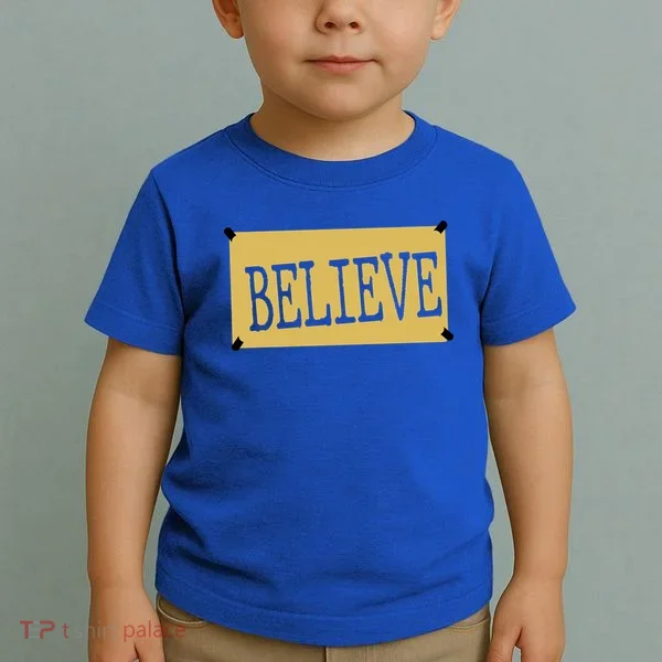 Believe Toddler T-Shirt