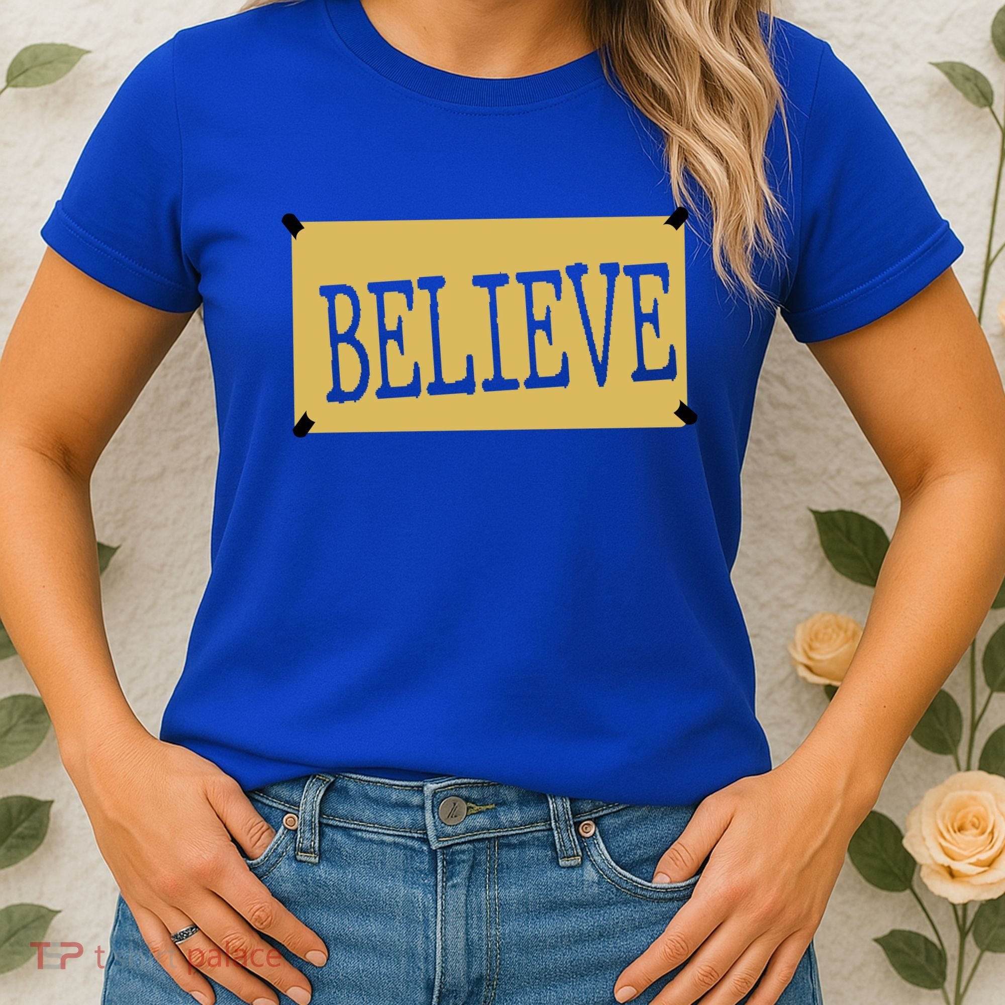 Believe Women's T-Shirt