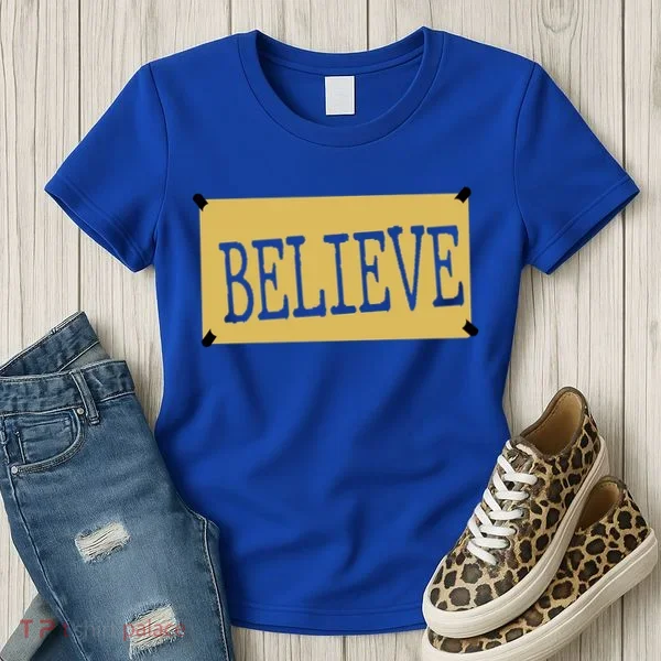 Believe Women's T-Shirt