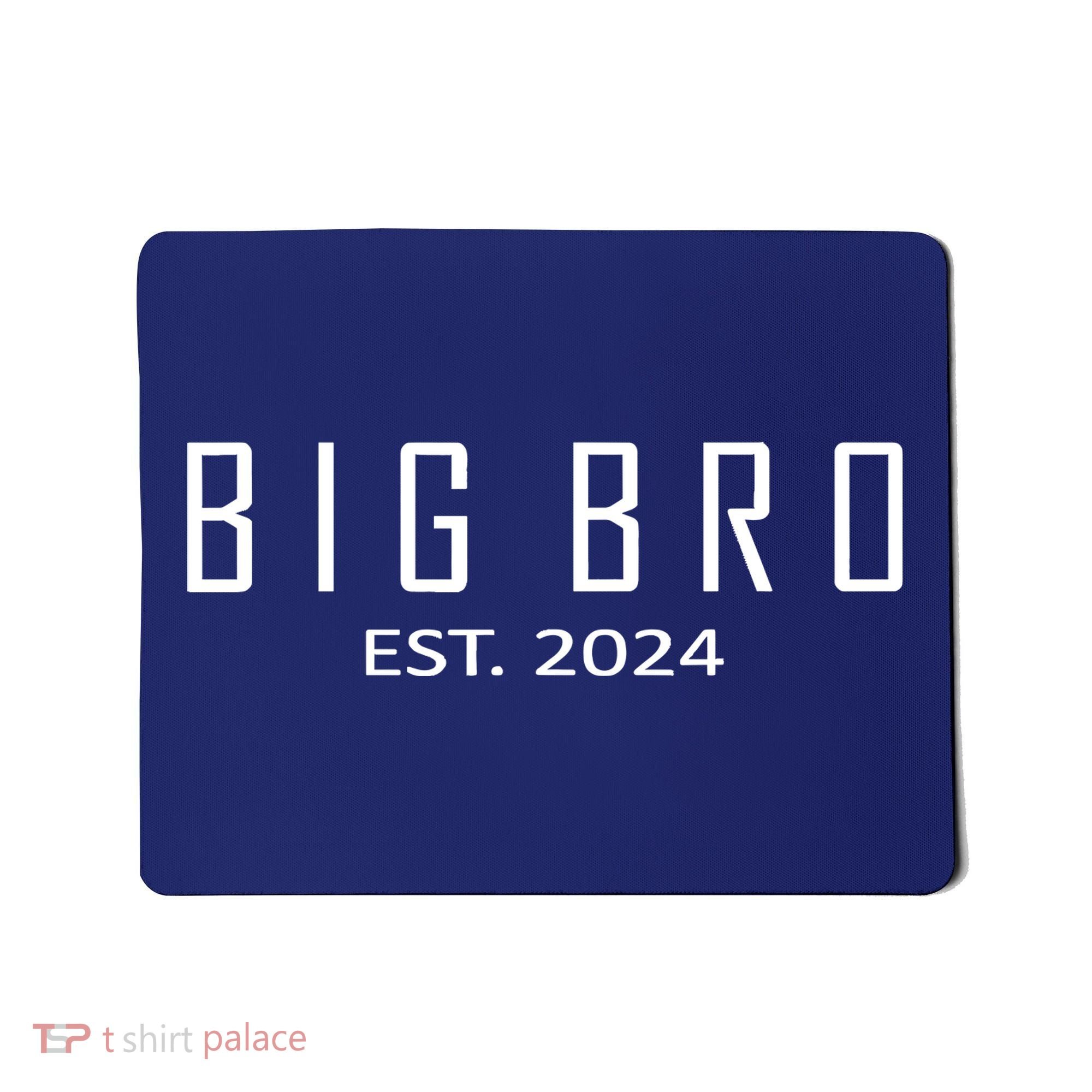 Big Bro Est 2024 Funny First Time Brother Promoted Mousepad