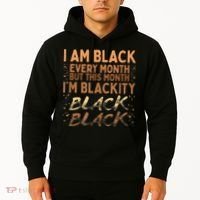 Blackity Black Every Month Black History BHM BLM African Hoodie thumb 2