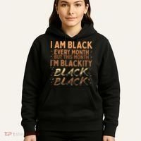Blackity Black Every Month Black History BHM BLM African Hoodie thumb 5