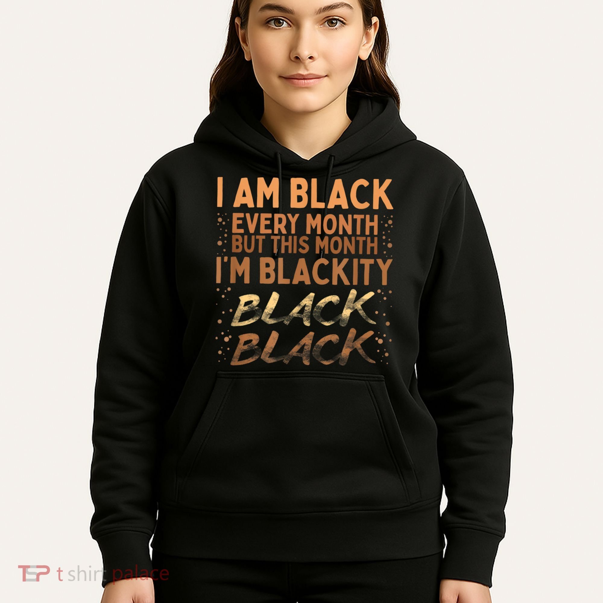 Blackity Black Every Month Black History BHM BLM African Hoodie