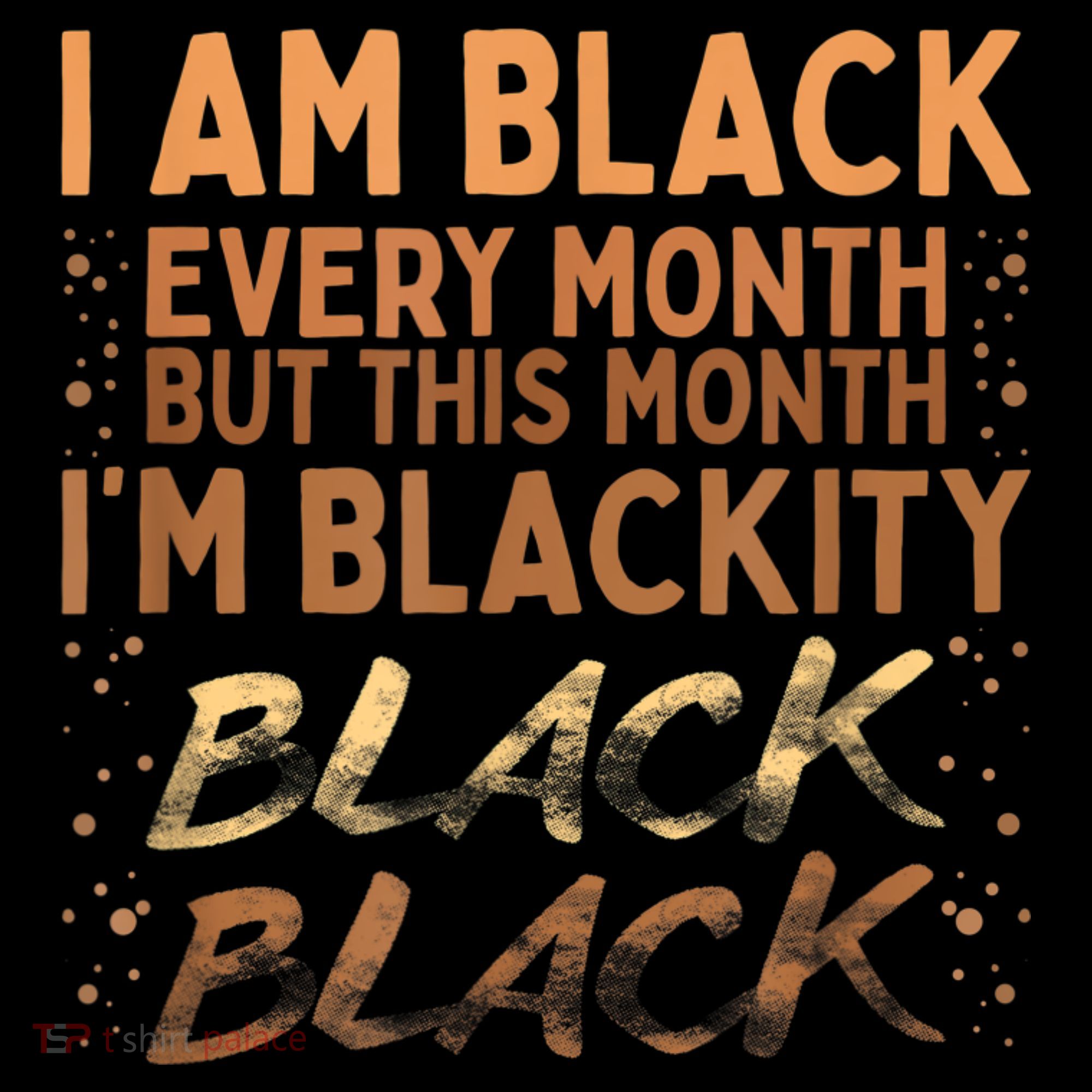 Blackity Black Every Month Black History BHM BLM African Long Sleeve Shirt