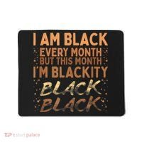 Blackity Black Every Month Black History BHM BLM African Mousepad thumb 0