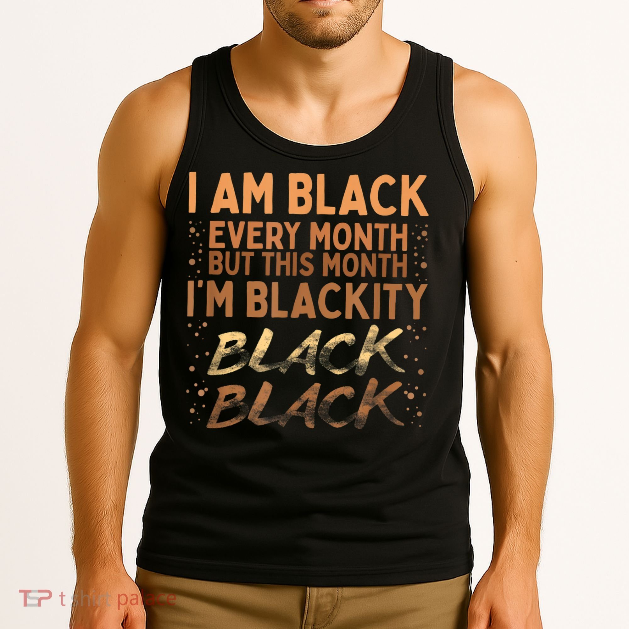Blackity Black Every Month Black History BHM BLM African Tank Top