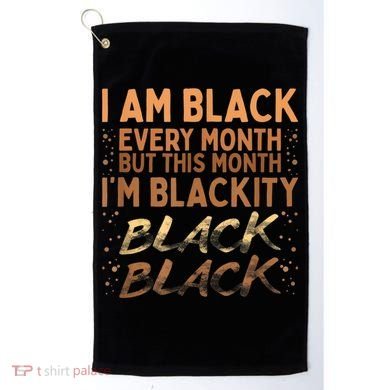 Blackity Black Every Month Black History BHM BLM African Golf Towel