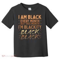 Blackity Black Every Month Black History BHM BLM African Toddler T-Shirt thumb 0