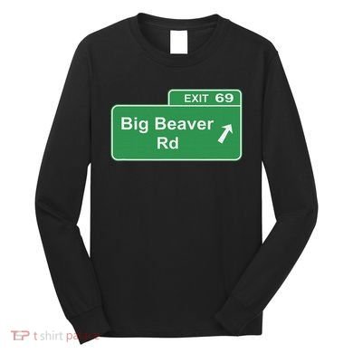 Big Beaver Exit 69 Sign Detroit Long Sleeve Shirt