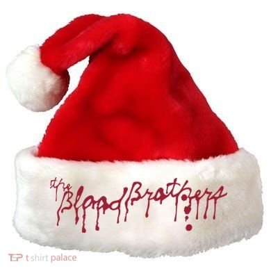 Blood Brothers Everything Is Gonna Be Just Awful When WeRe Around Santa Hat