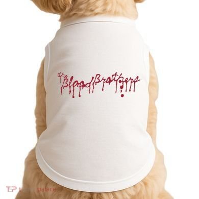 Blood Brothers Everything Is Gonna Be Just Awful When WeRe Around Doggie Tank