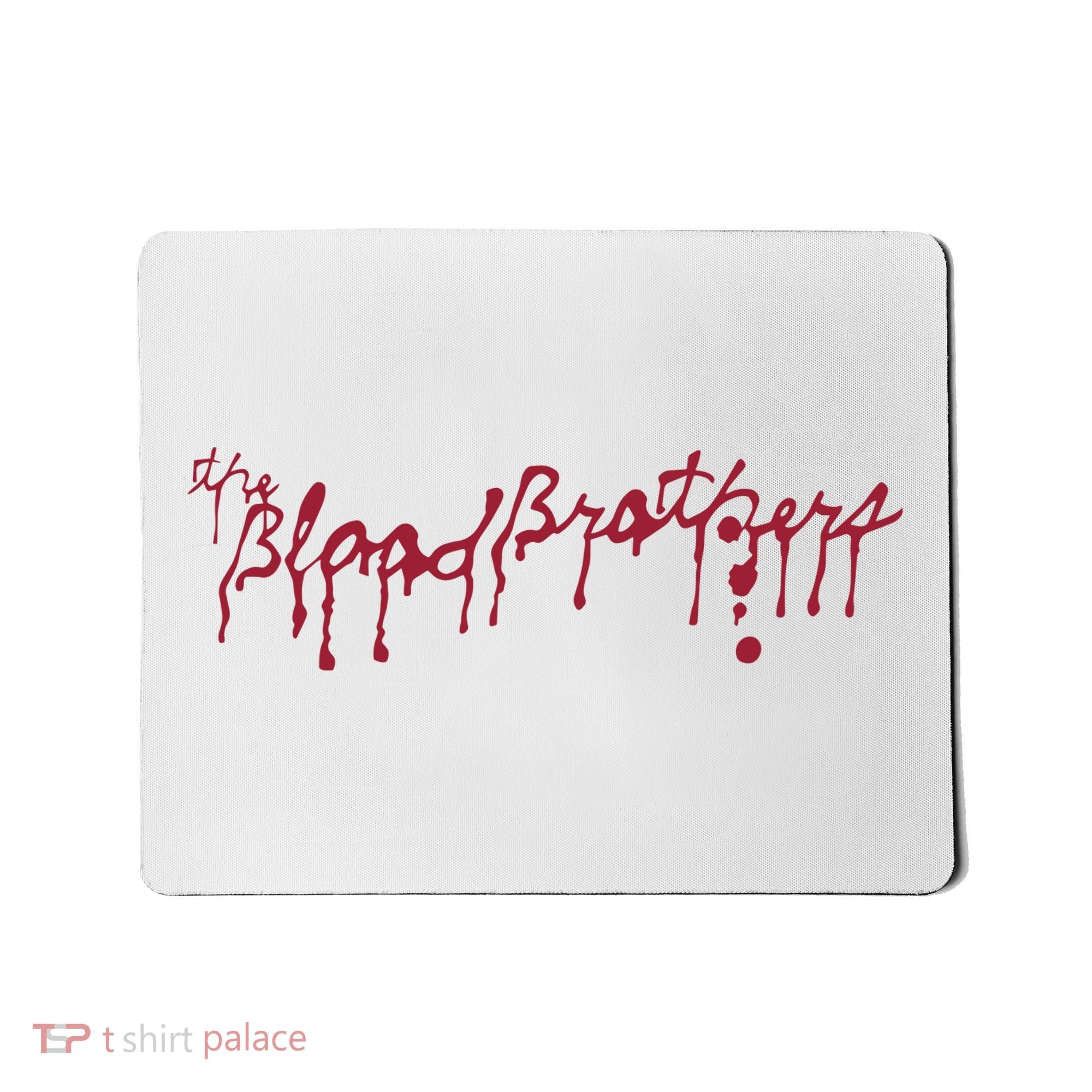 Blood Brothers Everything Is Gonna Be Just Awful When WeRe Around Mousepad
