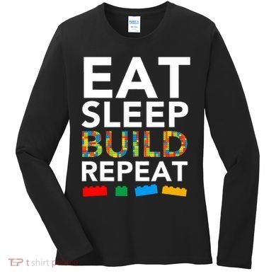 Building Blocks Eat Sleep Build Repeat Women's Long Sleeve Shirt