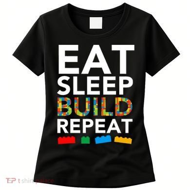 Building Blocks Eat Sleep Build Repeat Women's T-Shirt