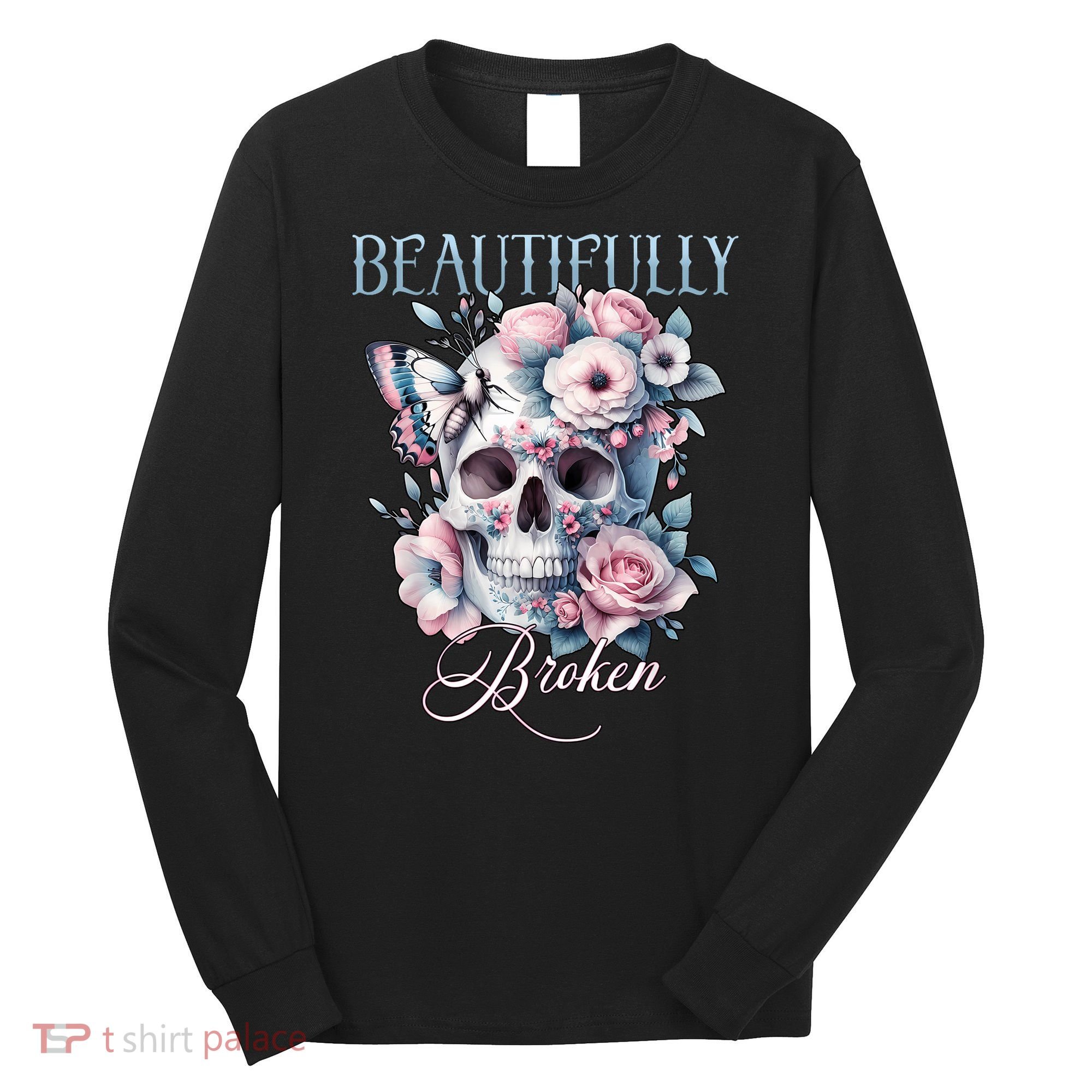 Beautifully Broken Funny Distressed Meme Christian Quote Long Sleeve Shirt
