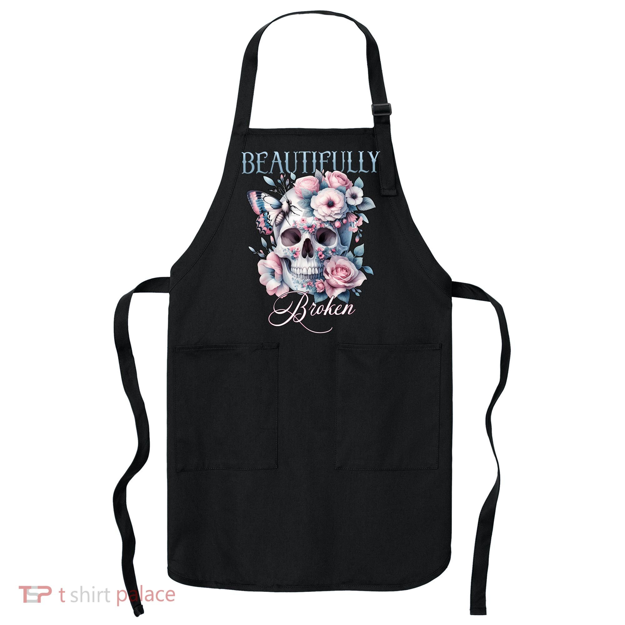 Beautifully Broken Funny Distressed Meme Christian Quote Apron
