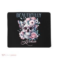 Beautifully Broken Funny Distressed Meme Christian Quote Mousepad thumb 0
