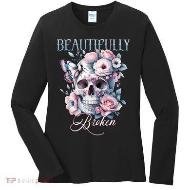 Beautifully Broken Funny Distressed Meme Christian Quote Women's Long Sleeve Shirt