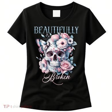 Beautifully Broken Funny Distressed Meme Christian Quote Women's T-Shirt
