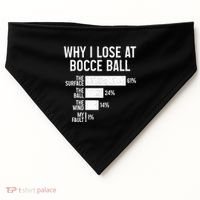 Bocce Ball Funny Why I Lose At Bocce Ball Cute Gift USA-Made Doggie Bandana thumb 0