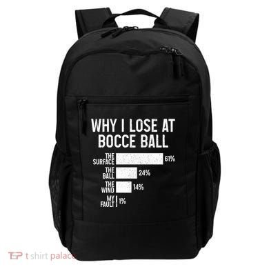 Bocce Ball Funny Why I Lose At Bocce Ball Cute Gift Backpack