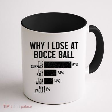 Bocce Ball Funny Why I Lose At Bocce Ball Cute Gift Coffee Mug back