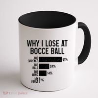 Bocce Ball Funny Why I Lose At Bocce Ball Cute Gift Coffee Mug thumb 1