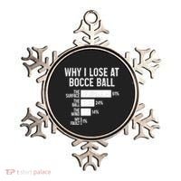 Bocce Ball Funny Why I Lose At Bocce Ball Cute Gift Ornament thumb 0