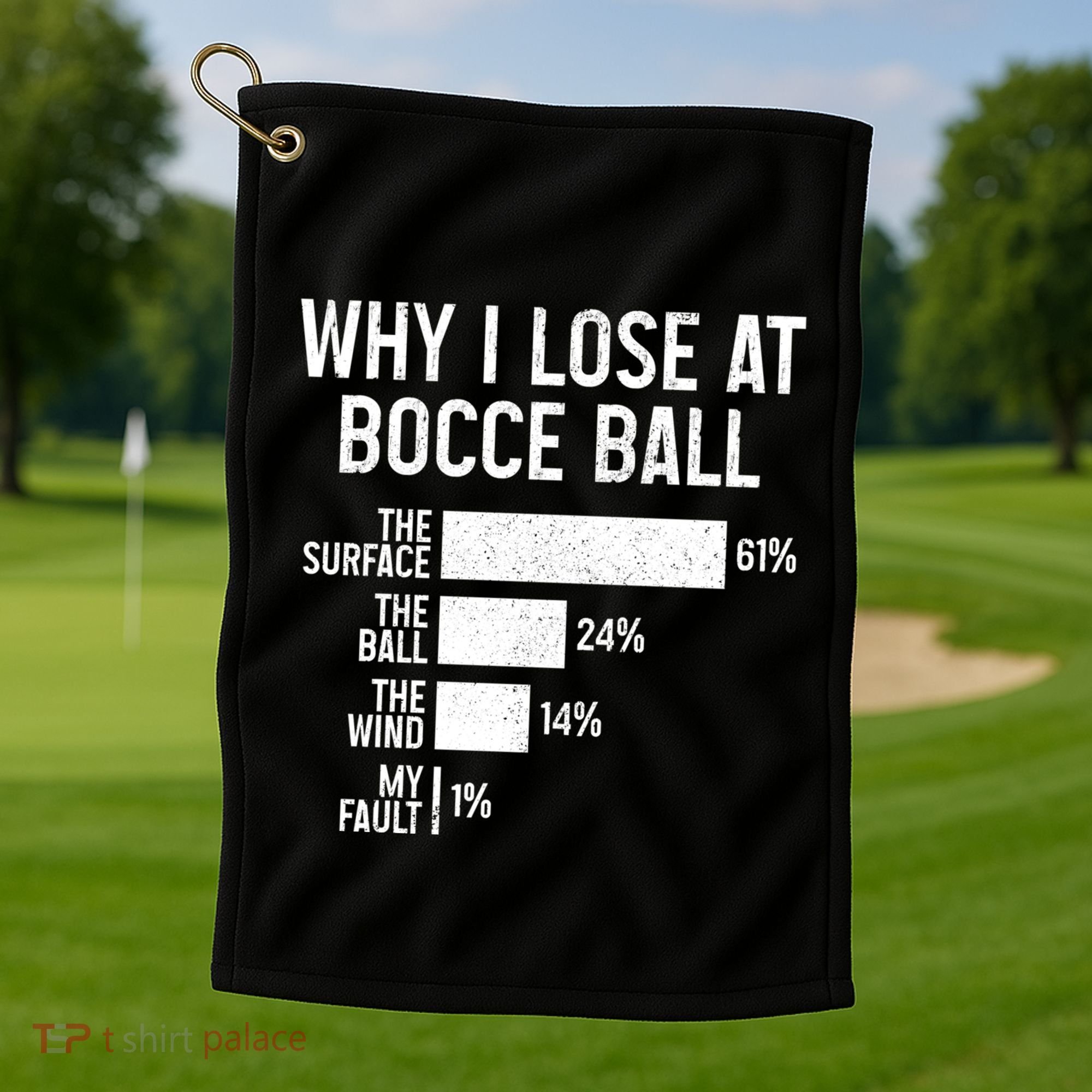 Bocce Ball Funny Why I Lose At Bocce Ball Cute Gift Golf Towel
