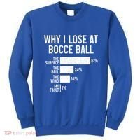 Bocce Ball Funny Why I Lose At Bocce Ball Cute Gift Sweatshirt thumb 0