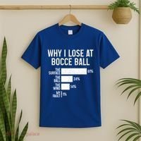Bocce Ball Funny Why I Lose At Bocce Ball Cute Gift T-Shirt thumb 2