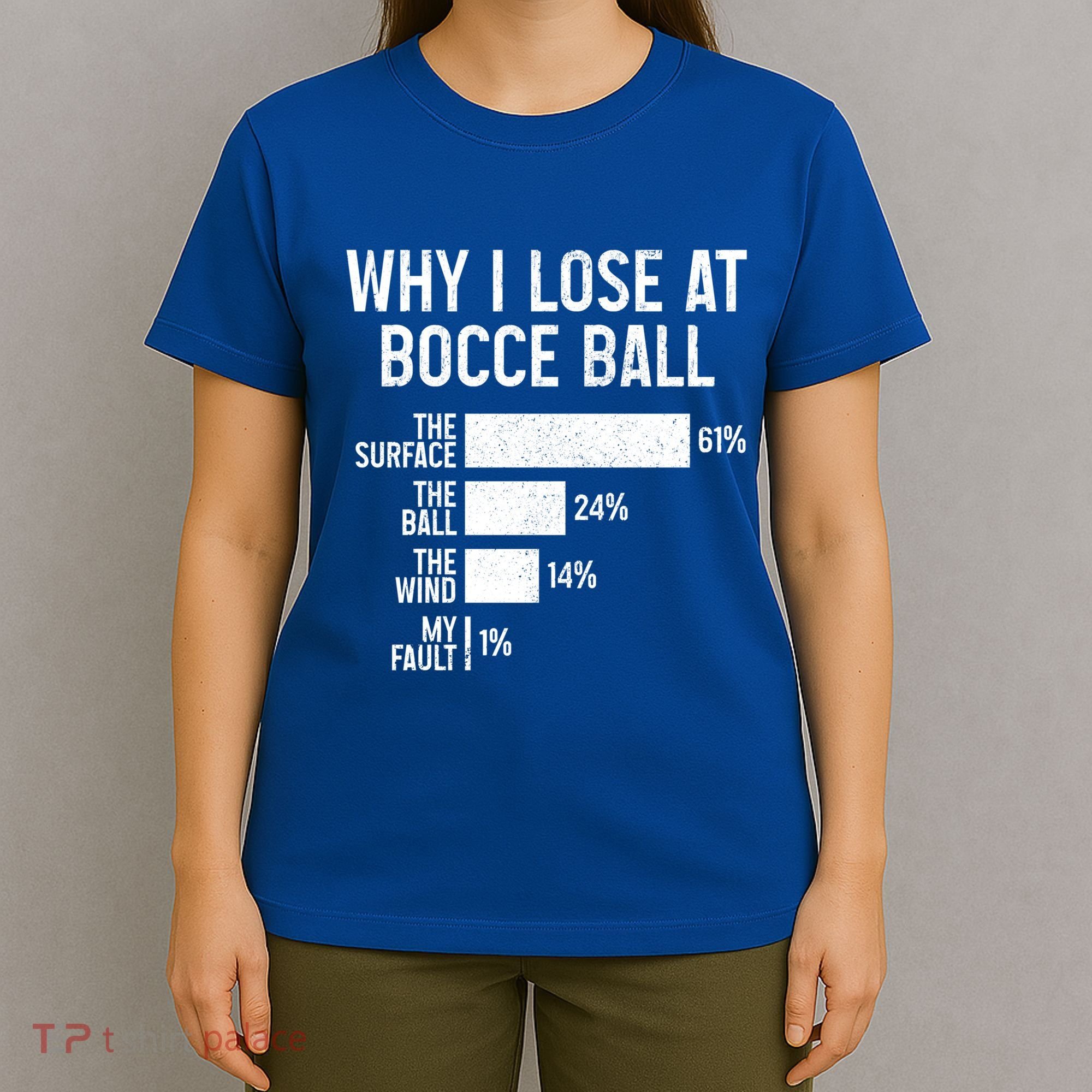 Bocce Ball Funny Why I Lose At Bocce Ball Cute Gift T-Shirt